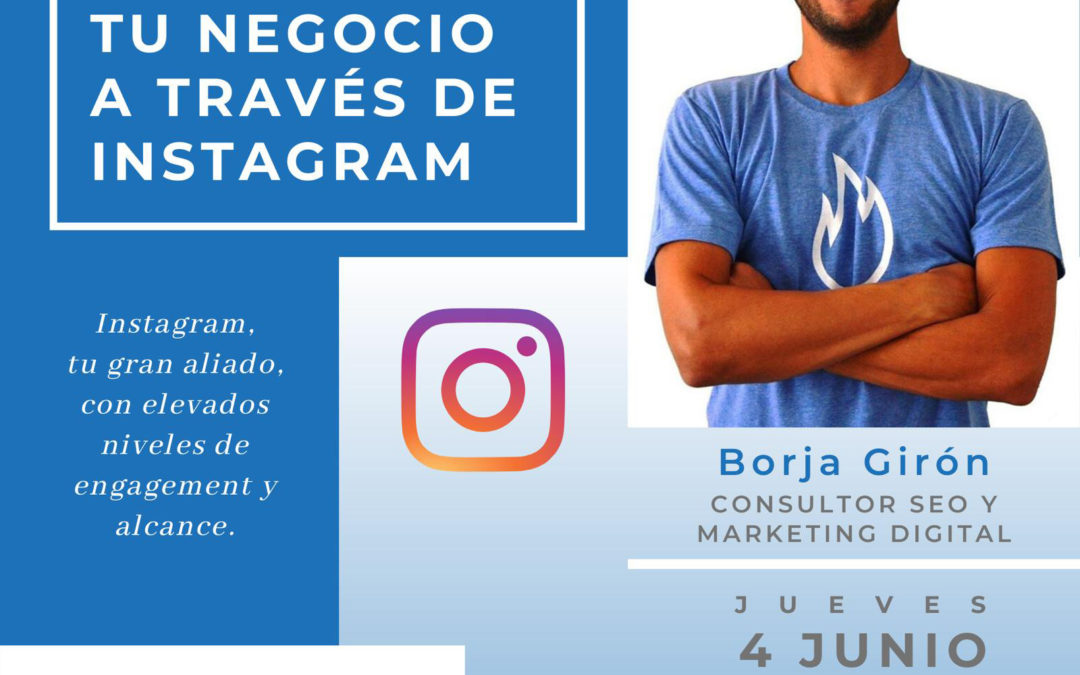 Cómo posicionar tu negocio en Instagram con Borja Girón